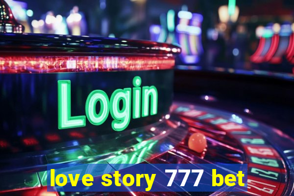 love story 777 bet